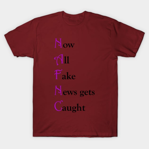 Fake News Get Caught T-Shirt by PGMcast